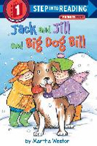 Jack and Jill and Big Dog Bill - A Phonics Reader